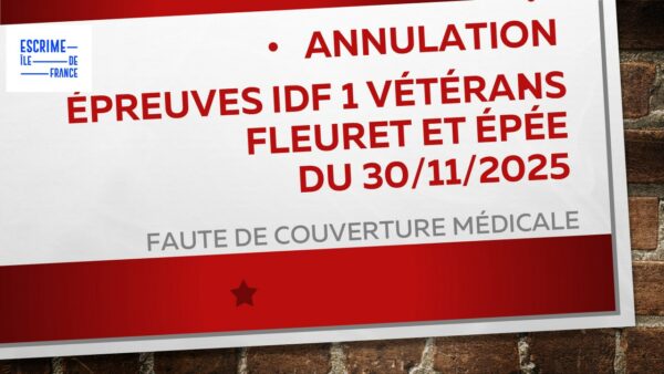 Annulation IDF 1 Vétérans Fleuret & Epée 30/11/25